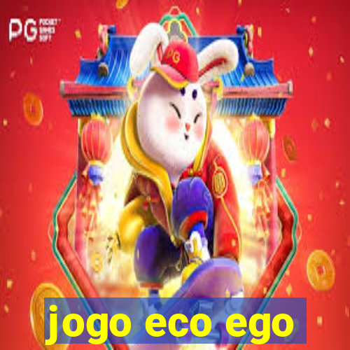 jogo eco ego